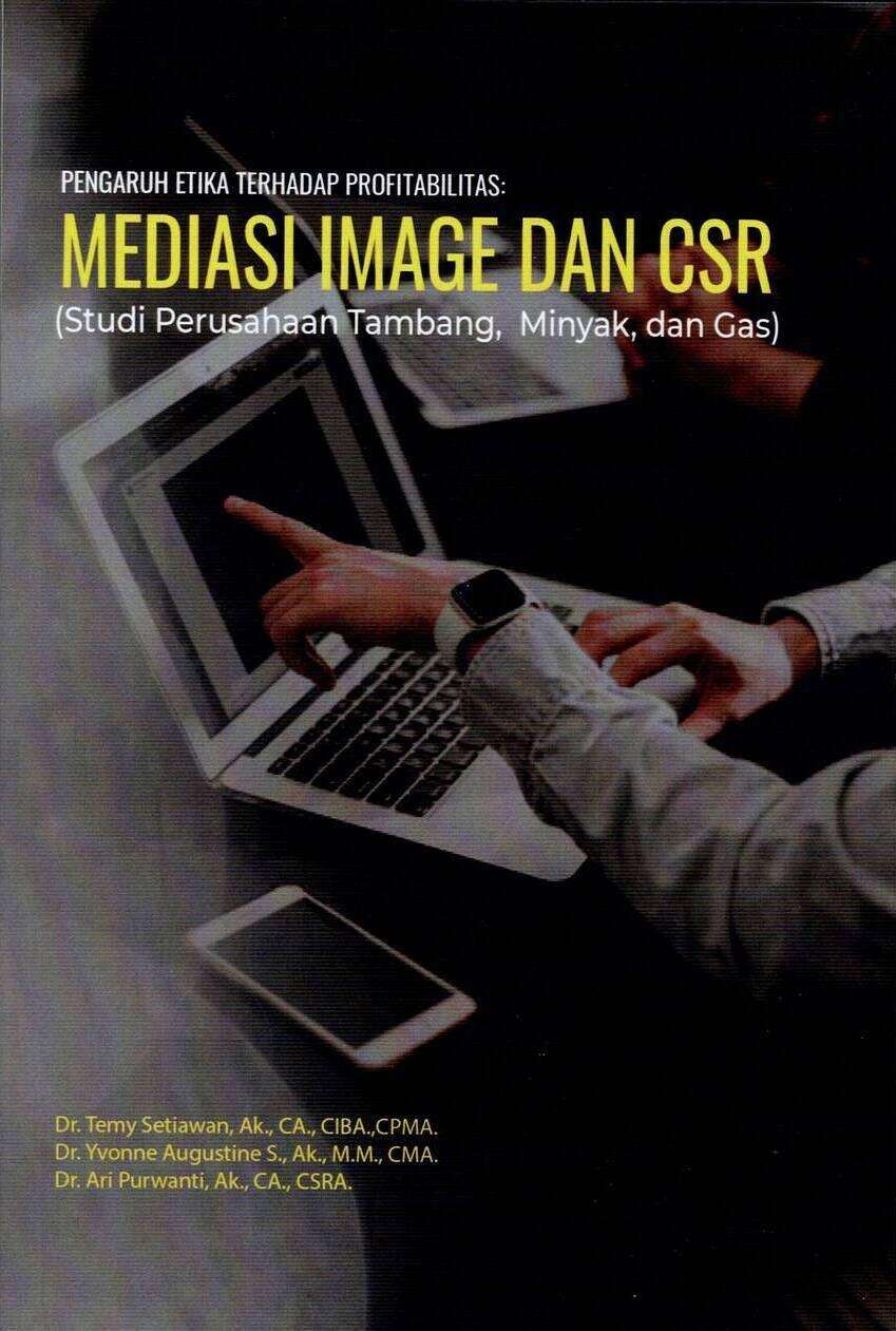 Pengaruh Etika terhadap Profitabilitas: Mediasi Image dan CSR (Studi Perusahaan Tambang Minyak dan Gas)